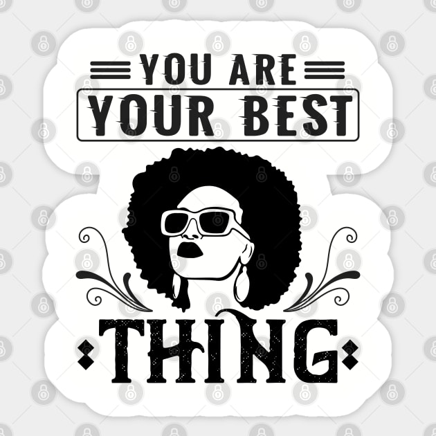 You are your best thing Sticker by UrbanLifeApparel